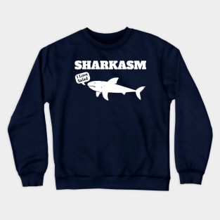 Sharkasm - I Love Salad Crewneck Sweatshirt